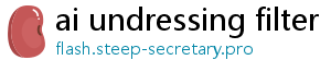 ai undressing filter