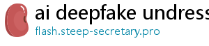 ai deepfake undress