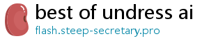 best of undress ai